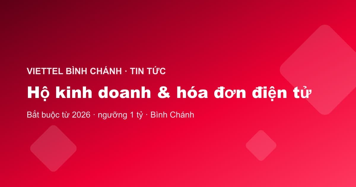 Hộ kinh doanh đăng ký hóa đơn điện tử theo Nghị định 141/2026 tại Bình Chánh